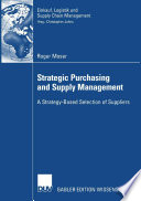 Strategic purchasing and supply management a strategy-based selection of suppliers /
