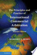 The principles and practice of international commercial arbitration /