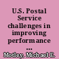 U.S. Postal Service challenges in improving performance and meeting competition : statement of Michael E. Motley, Associate Director, Government Business Operations, Issues General Government Division, before the Subcommittee on the Postal Service, House Committee on Government Reform and Oversight /