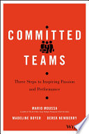 Committed teams : three steps to inspiring passion and performance /