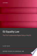 EU equality law : the first fundamental rights policy of the EU /