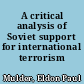 A critical analysis of Soviet support for international terrorism /