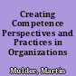 Creating Competence Perspectives and Practices in Organizations /