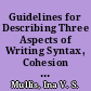 Guidelines for Describing Three Aspects of Writing Syntax, Cohesion and Mechanics /