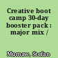Creative boot camp 30-day booster pack : major mix /