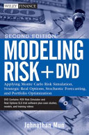 Modeling risk : applying Monte Carlo risk simulation, strategic real options, stochastic forecasting, and portfolio optimization /