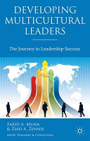 Developing multicultural leaders : the journey to leadership success /