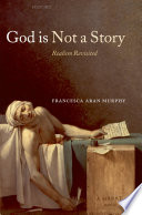 God is not a story : realism revisited /