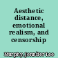 Aesthetic distance, emotional realism, and censorship /