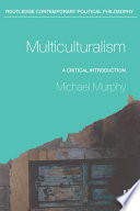 Multiculturalism : a critical introduction /