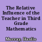 The Relative Influence of the Teacher in Third Grade Mathematics Classrooms