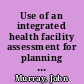 Use of an integrated health facility assessment for planning maternal and child health programs results from four African countries /