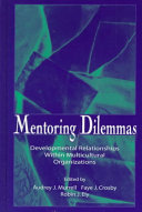 Mentoring dilemmas : developmental relationships within multicultural organizations /