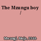 The Mzungu boy /