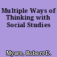 Multiple Ways of Thinking with Social Studies
