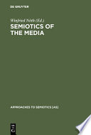 Semiotics of the Media State of the Art, Projects, and Perspectives.