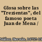 Glosa sobre las "Trezientas", del famoso poeta Juan de Mena /