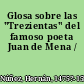 Glosa sobre las "Trezientas" del famoso poeta Juan de Mena /