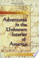 Cabeza de Vaca's Adventures in the unknown interior of America /