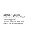 Abolitionism : the Brazilian antislavery struggle /