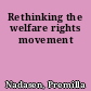 Rethinking the welfare rights movement