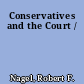 Conservatives and the Court /