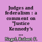 Judges and federalism : a comment on "Justice Kennedy's vision of federalism" /
