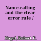 Name-calling and the clear error rule /