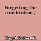 Forgetting the constitution /