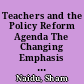 Teachers and the Policy Reform Agenda The Changing Emphasis in Educational Policy Analysis /