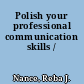 Polish your professional communication skills /