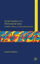 Social freedom in a multicultural state : towards a theory of intercultural justice /