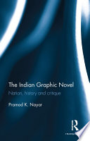 The Indian graphic novel : nation, history and critique /