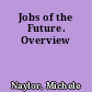 Jobs of the Future. Overview