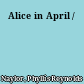 Alice in April /