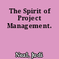 The Spirit of Project Management.