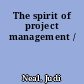 The spirit of project management /