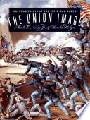 The Union image : popular prints of the Civil War North /