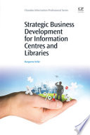 Strategic business development for information centres and libraries /