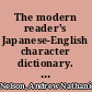 The modern reader's Japanese-English character dictionary. Saishin Kan-Ei jiten.