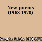 New poems (1968-1970)