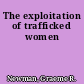 The exploitation of trafficked women