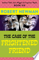 The case of the frightened friend /
