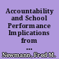 Accountability and School Performance Implications from Restructuring Schools. Final Deliverable /