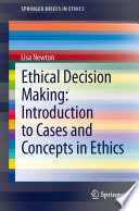 Ethical decision making introduction to cases and concepts in ethics /