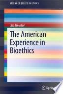 The American experience in bioethics