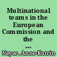 Multinational teams in the European Commission and the European Parliament
