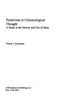 Positivism in criminological thought : a study in the history and use of ideas /