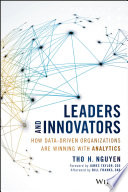 Leaders and innovators : how data-driven organizations are winning with analytics /