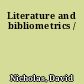 Literature and bibliometrics /